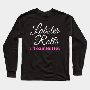 Connecticut Lobster Rolls Team Butter Long Sleeve T-Shirt